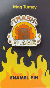 Trash Flame Enamel Pin